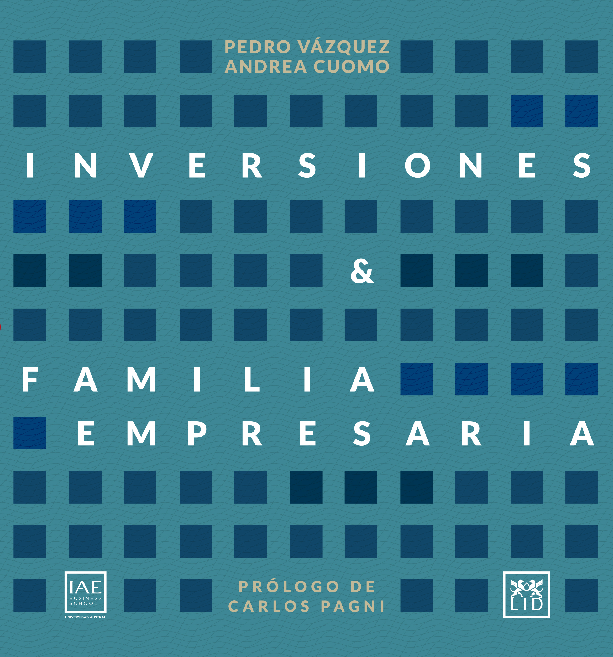 Inversiones y familia empresaria: Desde un enfoque integral del capital familiar